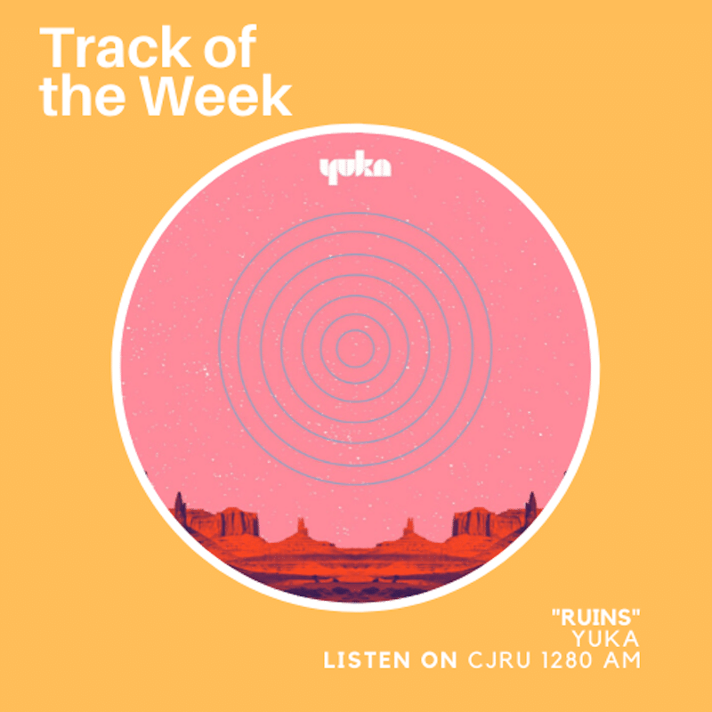 Featured Image for Track of the Week: Yuka - Ruins courtesy of   | CJRU