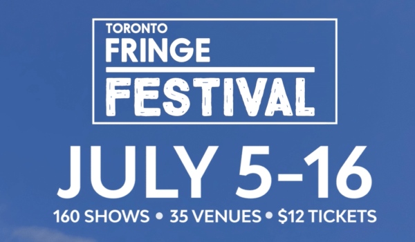 Featured Image for Fringe 2017: Karen's Top 5 courtesy of Toronto Fringe Festival  | CJRU